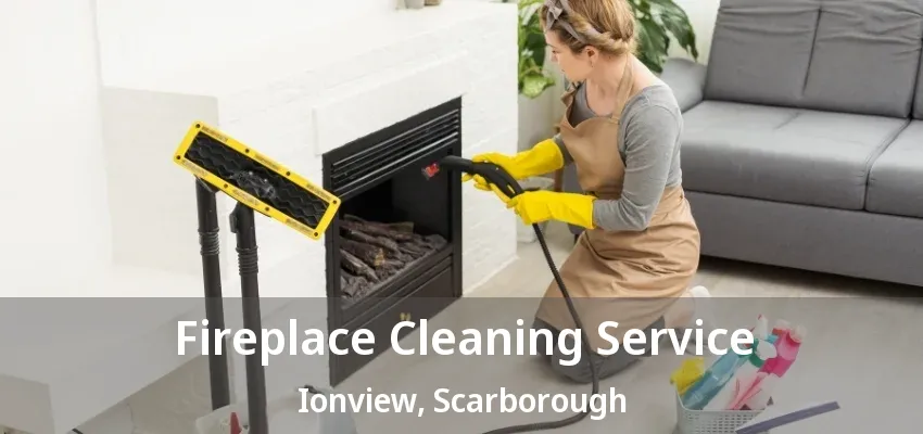 Fireplace Cleaning Service Ionview, Scarborough - ON Fireplace Cleaning Service Ionview, Scarborough - ON