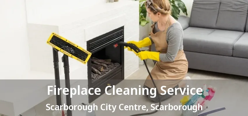 Fireplace Cleaning Service Scarborough City Centre, Scarborough - ON Fireplace Cleaning Service Scarborough City Centre, Scarborough - ON