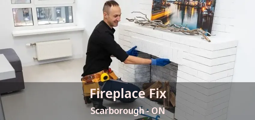 Fireplace Fix Scarborough - ON Fireplace Fix Scarborough - ON