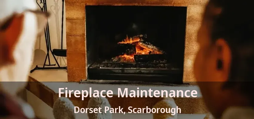 Fireplace Maintenance Dorset Park, Scarborough - ON Fireplace Maintenance Dorset Park, Scarborough - ON