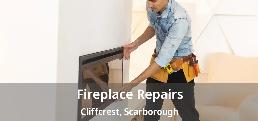 Fireplace Repairs Cliffcrest, Scarborough - ON Fireplace Repairs Cliffcrest, Scarborough - ON