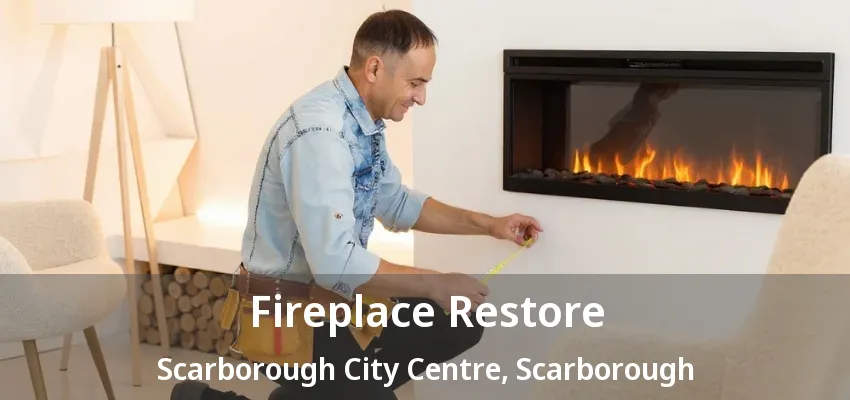 Fireplace Restore Scarborough City Centre, Scarborough - ON