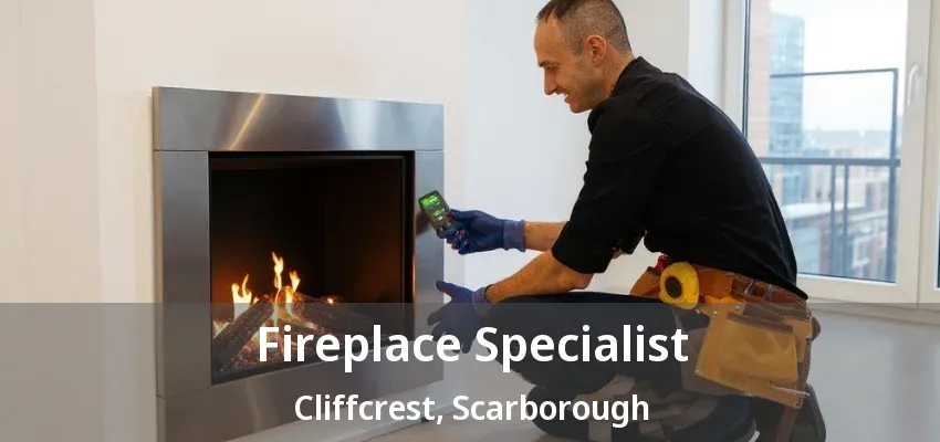 Fireplace Specialist Cliffcrest, Scarborough - ON Fireplace Specialist Cliffcrest, Scarborough - ON
