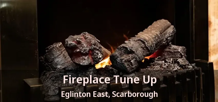 Fireplace Tune Up Eglinton East, Scarborough - ON Fireplace Tune Up Eglinton East, Scarborough - ON