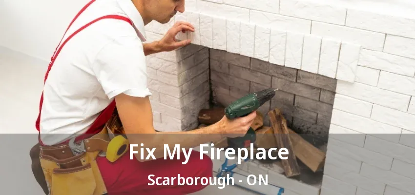 Fix My Fireplace Scarborough - ON Fix My Fireplace Scarborough - ON