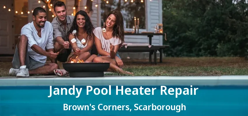 Jandy Pool Heater Repair Brown's Corners, Scarborough - ON Jandy Pool Heater Repair Brown's Corners, Scarborough - ON