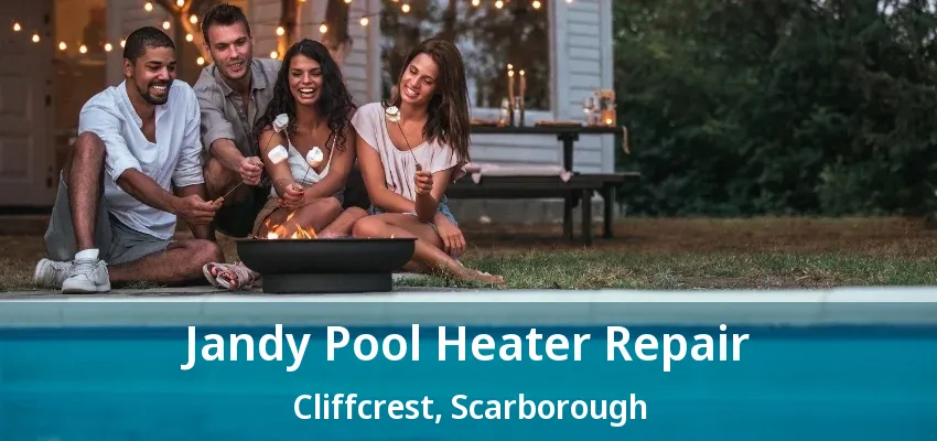 Jandy Pool Heater Repair Cliffcrest, Scarborough - ON Jandy Pool Heater Repair Cliffcrest, Scarborough - ON