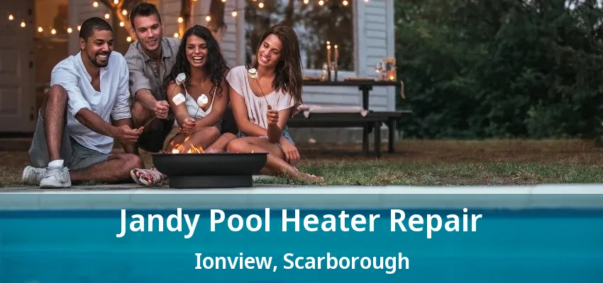 Jandy Pool Heater Repair Ionview, Scarborough - ON