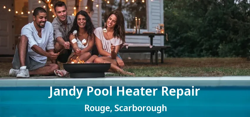 Jandy Pool Heater Repair Rouge, Scarborough - ON Jandy Pool Heater Repair Rouge, Scarborough - ON
