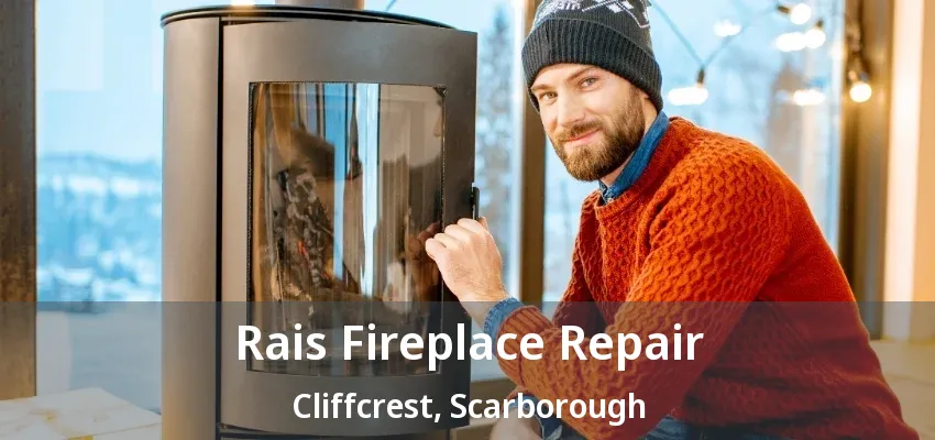 Rais Fireplace Repair Cliffcrest, Scarborough - ON Rais Fireplace Repair Cliffcrest, Scarborough - ON