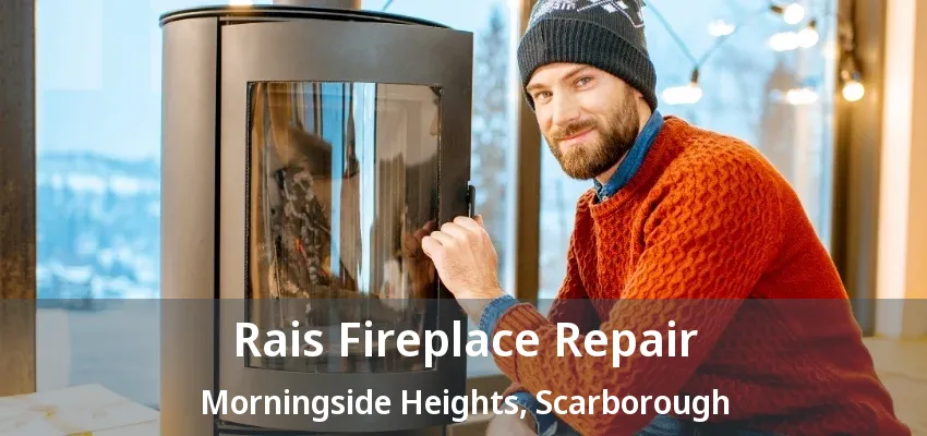 Rais Fireplace Repair Morningside Heights, Scarborough - ON Rais Fireplace Repair Morningside Heights, Scarborough - ON
