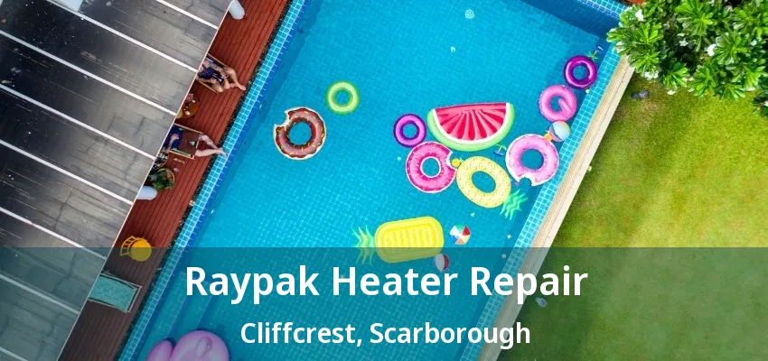 Raypak Heater Repair Cliffcrest, Scarborough - ON Raypak Heater Repair Cliffcrest, Scarborough - ON