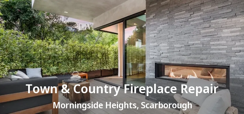 Town & Country Fireplace Repair Morningside Heights, Scarborough - ON