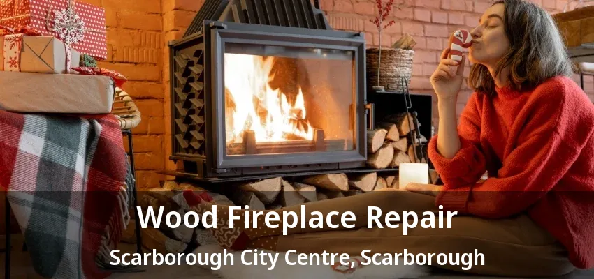 Wood Fireplace Repair Scarborough City Centre, Scarborough - ON Wood Fireplace Repair Scarborough City Centre, Scarborough - ON